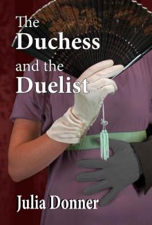 The Duchess and the Duelist (Friendship Series Book 4) Read online