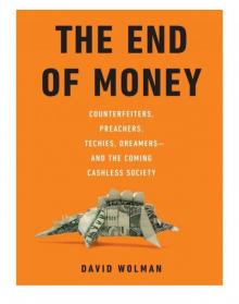 The End of Money Read online