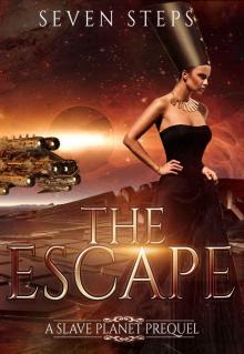 The Escape: A Slave Planet Prequel (The Slave Planet Book 4)