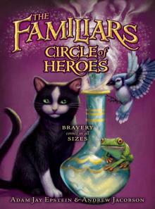 The Familiars #3: Circle of Heroes Read online