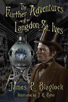The Further Adventures of Langdon St. Ives Read online
