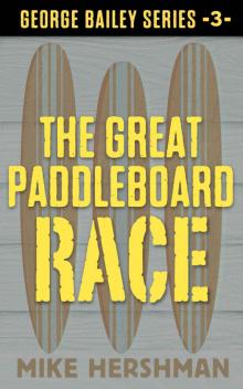 The Great Paddleboard Race (George Bailey Detectve Series Book 3) Read online
