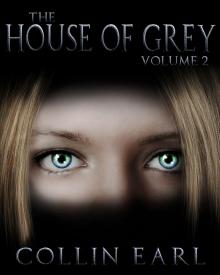 The House of Grey- Volume 2 Read online