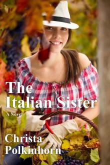 The Italian Sister (The Wine Lover's Daughter, Book 1)