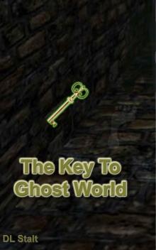 The Key To Ghost World Read online