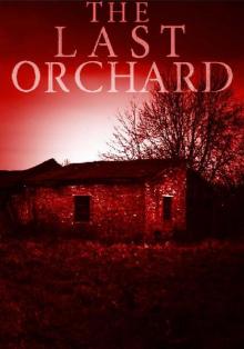 The Last Orchard [Book Two] Read online