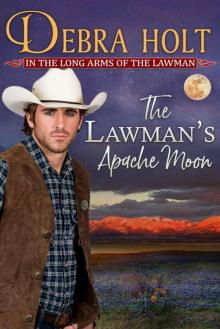 The Lawman's Apache Moon (Texas Lawmen Book 2) Read online