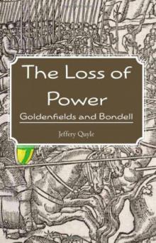 The Loss of Power: Goldenfields and Bondell Read online