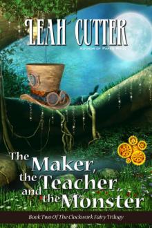 The Maker, the Teacher, and the Monster Read online
