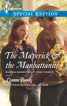 The Maverick & the Manhattanite (Montana Mavericks: Rust Creek Cowboys)