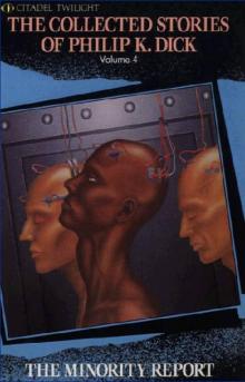 The Minority Report and Other Classic Stories tcsopkd-4 Read online