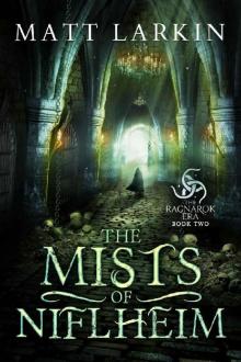 The Mists of Niflheim (The Ragnarok Era Book 2) Read online
