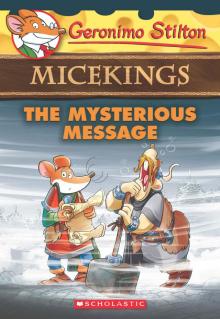 The Mysterious Message (Geronimo Stilton Micekings #5) Read online