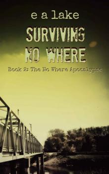 The No Where Apocalypse (Book 2): Surviving No Where