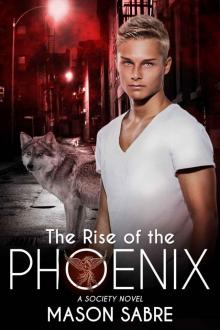 The Rise of the Phoenix (Society Book 1) Read online