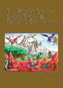 The Robert Stanek Short Story & Novella Collection Read online