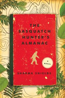 The Sasquatch Hunter's Almanac Read online