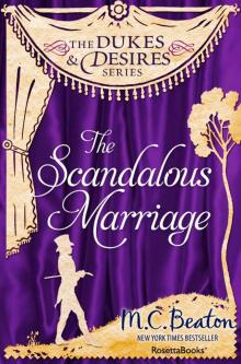 The Scandalous Marriage (The Dukes and Desires Series Book 7) Read online