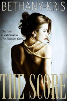 The Score (The Russian Guns Book 3) Read online