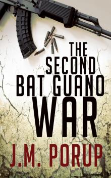 The Second Bat Guano War: a Hard-Boiled Spy Thriller Read online