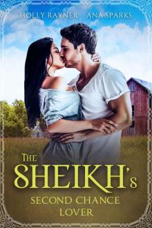 The Sheikh’s Second Chance Lover Read online