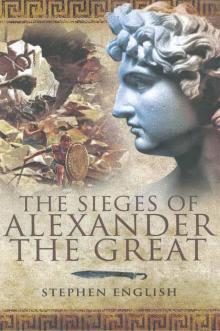 The Sieges of Alexander the Great Read online