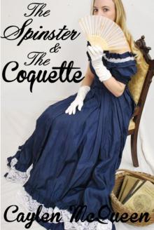 The Spinster & The Coquette Read online