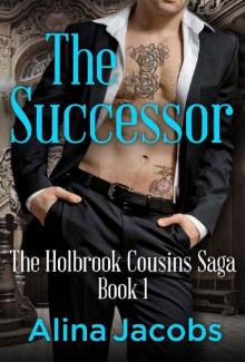 The Successor (The Holbrook Cousins Saga Book 1) Read online