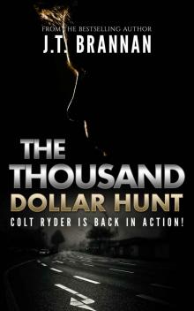 THE THOUSAND DOLLAR HUNT: Colt Ryder is Back in Action! Read online