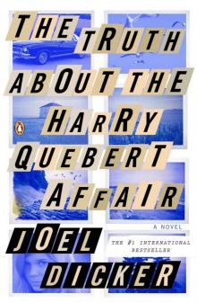 The Truth About the Harry Quebert Affair: A Novel Read online