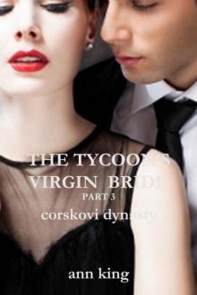 The Tycoon's Virgin Bride - Part 3 (The Corskovi Dynasty) Read online