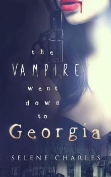 The Vampire Went Down to Georgia (Southern Vampire Detective Book 3) Read online