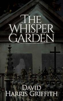 The Whisper Garden