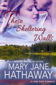 These Sheltering Walls: A Cane River Romance Read online