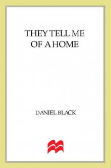 They Tell Me of a Home: A Novel (Tommy Lee Tyson) Read online