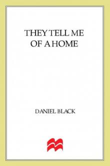 They Tell Me of a Home: A Novel (Tommy Lee Tyson)