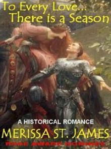 To Every Love There is a Season: A historical Romance of the Scottish Border in the reign of King Jo Read online