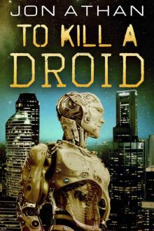 To Kill A Droid Read online