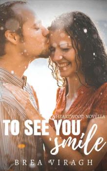 To See You Smile: A Heartwood Novella