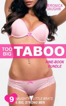 Too Big Taboo Bundle: Naughty Brats, Forbidden First Time, Man of the House