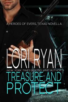 Treasure and Protect: a small town romantic suspense novel (Heroes of Evers, TX Book 7) Read online