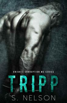 Tripp (Knights Corruption MC Series Book 4)