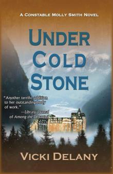 Under Cold Stone: A Constable Molly Smith Mystery (Constable Molly Smith Novels) Read online