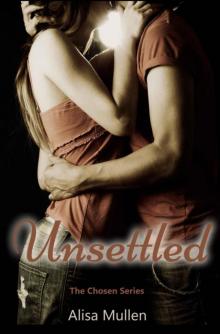 Unsettled (Chosen #1) Read online