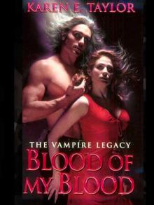 Vampire Legacy 04 - Blood of My Blood Read online