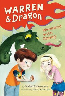 Warren & Dragon Weekend With Chewy Read online