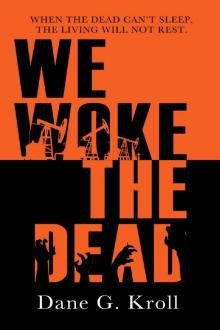 We Woke The Dead