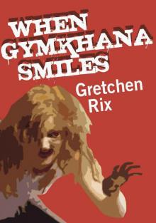 When Gymkhana Smiles