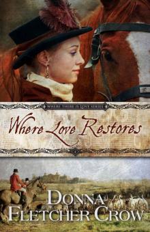 Where Love Restores (Where There is Love Book 4) Read online