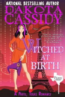 Witched at Birth--A Paris, Texas Romance Read online